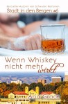 Wenn Whiskey nicht mehr wirkt (Stadt in den Bergen 6) - Aria Grace