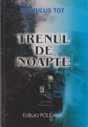 Trenul de noapte - Romulus Tot