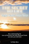 The Secret to Life: Right Under Your Nose - Meijer Bjorn, Brian Baker, Peggy Jordan