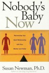 Nobody's Baby Now - Susan Newman