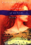 Testimony of an Irish Slave Girl - Kate McCafferty