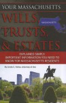 Your Massachusetts Wills, Trusts, & Estates Explained Simply: Important Information You Need to Know for Massachusetts Residents - Linda C. Ashar