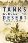 Tanks Across the Desert - George Forty