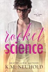 Rocket Science - K.M. Neuhold