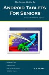 The Inside Guide To Android Tablets For Seniors: Covers Android KitKat & Jelly Bean - P. A. Stuart