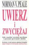 Uwierz i zwyciężaj - Norman Vincent Peale