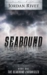 Seabound (Seabound Chronicles Book 1) - Jordan Rivet