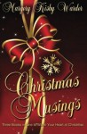 Christmas Musings: Collection of Inspirational Stories and Poems - Margery Kisby Warder, Brandy Walker