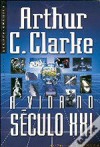 A Vida no Século XXI - Arthur C. Clarke