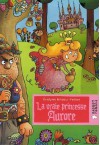 La vraie princesse Aurore - Evelyne Brisou-Pellen