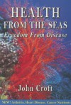 Health from the Seas - John Croft