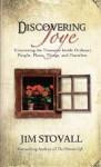 Discovering Joye: Uncovering the Treasures Inside Ordinary People, Places, Things and Ourselves - Jim Stovall