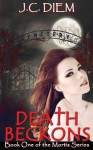 Death Beckons: Book One - J C Diem