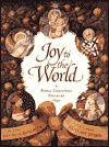 Joy to the World: A Family Christmas Treasury - Ann Beneduce