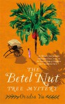 The Betel Nut Tree Mystery - Ovidia Yu