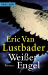 Weißer Engel - Eric Van Lustbader