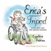 Erica's Tripod: A Book about a Girl with Muscular Dystrophy - Cynthia Fabian