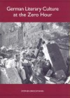 German Literary Culture at the Zero Hour - Stephen Brockmann