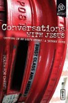 Conversations with Jesus: Getting in on God's Story - Youth for Christ