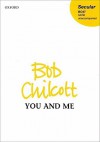 You and Me: Satb Unaccompanied - Bob Chilcott