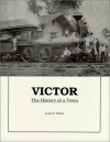 Victor: The History of a Town - Lewis F. Fisher