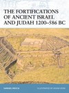 The Fortifications of Ancient Israel and Judah 1200-586 BC - Samuel Rocca, Adam Hook