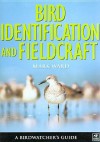 The Birdwatchers Guide: Bird Identification and Fieldcraft - Mark Ward, The Wildlife Trust Staff