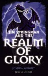 Jim Springman and the Realm of Glory - Joshua Wright