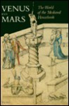 Venus and Mars: The World of the Medieval Housebook - Christoph zu Waldburg Wolfegg