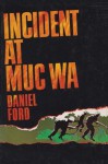 Incident at Muc Wa - Daniel Ford