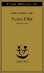 Enten-Eller IV. Un frammento di vita - Søren Kierkegaard, Alessandro Cortese