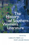 The History of Southern Women's Literature - Carolyn Perry