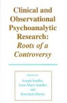 Clinical and Observational Psychoanalytic Research: Roots of a Controversy - Joseph Sandler