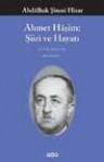 Ahmet Haşim Şiiri ve Hayatı - Abdülhak Şinasi Hisar