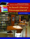 School Library Management: Just the Basics - Patricia A. Messner, Brenda S. Copeland