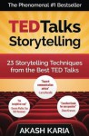 TED Talks Storytelling: 23 Storytelling Techniques from the Best TED Talks - Akash Karia