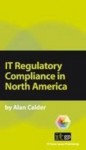 It Regulatory Compliance in North America - Alan Calder