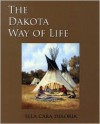 The Dakota Way of Life - Ella Cara Deloria