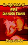 The Eight Habits of Highly Compatible Couples - Michael McKee