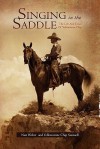 Singing in the Saddle: The Life and Times of Yellowstone Chip - Nan Weber, Yellowstone Chip Samuell