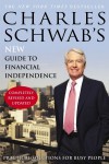 Charles Schwab's New Guide to Financial Independence Completely Revised and Updated : Practical Solutions for Busy People - Charles Schwab