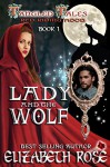 Lady and the Wolf: (Red Riding Hood) (Tangled Tales Series Book 1) - Elizabeth Rose