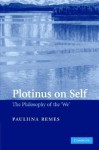 Plotinus on Self: The Philosophy of the 'We' - Pauliina Remes