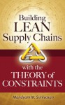 Building Lean Supply Chains with the Theory of Constraints - Srinivasan Mandyam