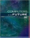 Computers Are Your Future Brief 2005 Edition - Bill Daley