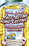 Uncle John's Fast-Acting Long-Lasting Bathroom Reader (Bathroom Reader Series) - Bathroom Readers' Institute