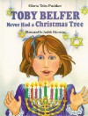 Toby Belfer Never Had a Christmas Tree (Toby Belfer Series) - Gloria Teles Pushker