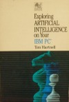 Exploring Artificial Intelligence On Your Ibm Pc - Tim Hartnell