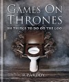 Games on Thrones: 100 things to do on the loo - Michael Powell