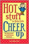 Hot Stuff to Help Kids Cheer Up - Jerry Wilde, Jerry Ph D.